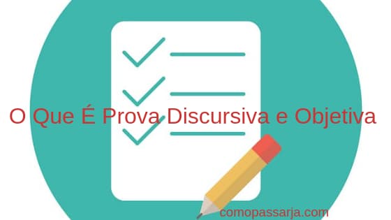 O Que É Prova Discursiva E Objetiva? ⇒ Os Segredos Revelados【 2022】