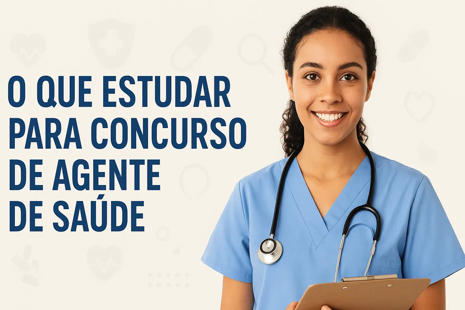 Descubra o que estudar para concursos de Agente de Saúde